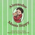 Alexander Meets Bippy (Paperback): Jacqueline Paske Gill