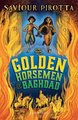 The Golden Horsemen of Baghdad (Paperback): Saviour Pirotta