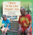 I Want To Be Like Poppin' Joe - A True Story Promoting Inclusion and Self-Determination (Hardcover, 2nd GE in Story ed.):...