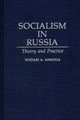 Socialism in Russia - Theory and Practice (Hardcover, New): Nodari Simonia