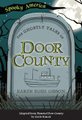 The Ghostly Tales of Door County (Paperback): Karen Bush Gibson