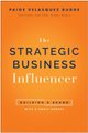 The Strategic Business Influencer - Building a Brand with a Small Budget (Hardcover): Paige Velasquez Budde