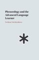 Phraseology and the Advanced Language Learner (Hardcover): Svetlana Vetchinnikova