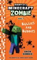 Diary of a Minecraft Zombie Book 2 - Bullies and Buddies (Paperback): Zack Zombie