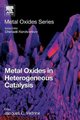 Metal Oxides in Heterogeneous Catalysis (Paperback): Jacques C. Vedrine