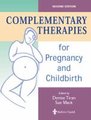 Complementary Therapies for Pregnancy and Childbirth (Paperback, 2nd edition): Denise Tiran, Sue Mack
