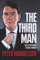 The Third Man - Life at the Heart of New Labour (Hardcover): Peter Medelson