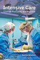 Intensive Care: Clinical Principles and Practice (Hardcover): Damien Newman
