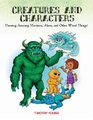 Creatures and Characters: Drawing Amazing Monsters, Aliens and Other Weird Things (Paperback): Timothy Young