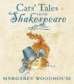 Cats' Tales from Shakespeare (Hardcover): Margaret Woodhouse