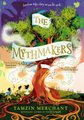The Mythmakers (Hardcover): Tamzin Merchant