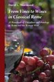 From Vines to Wines in Classical Rome - A Handbook of Viticulture and Oenology in Rome and the Roman West (Hardcover): David L...