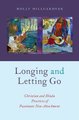 Longing and Letting Go - Christian and Hindu Practices of Passionate Non-Attachment (Hardcover): Holly Hillgardner