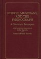 Edison, Musicians, and the Phonograph - A Century in Retrospect (Hardcover): Susan Edwards Harvith, John Harvith