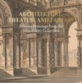 Architecture, Theater, and Fantasy - Bibiena Drawings from the Jules Fisher Collection (Paperback): Arnold Aronson, Diane...