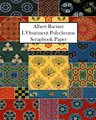 Albert Racinet L'Ornement Polychrome Scrapbook Paper - 20 Sheets: One-Sided Decorative Paper For Art and Craft Projects....