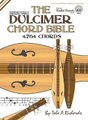 The Dulcimer Chord Bible - Standard Modal & Chromatic Tunings (Hardcover): Tobe A. Richards