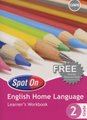 Spot On English (Home Language) Grade 2 Learner's Workbook (Staple bound): A. Aldridge, A. Roriston, K Smith