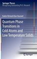 Quantum Phase Transitions in Cold Atoms and Low Temperature Solids (Hardcover, 2011 ed.): Kaden Richard Alan Hazzard