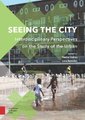 Seeing the City - Interdisciplinary Perspectives on the Study of the Urban (Paperback): Nanke Verloo, Luca Bertolini