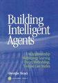 Building Intelligent Agents - An Apprenticeship, Multistrategy Learning Theory, Methodology, Tool and Case Studies (Paperback):...