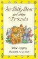 Sir Billy Bear and Other Friends (Paperback, New ed): Rose Impey