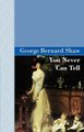 You Never Can Tell (Hardcover): George Bernard Shaw