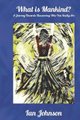 What is Mankind (Paperback): Ian Johnson