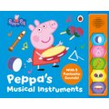 Peppa Pig: Peppa?s Musical Instruments (Board book): Peppa Pig
