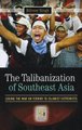 The Talibanization of Southeast Asia - Losing the War on Terror to Islamist Extremists (Hardcover): Bilveer Singh