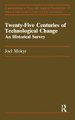 Twenty-Five Centuries Of Techn (Paperback): Joel Mokyr