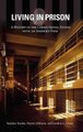Living in Prison - A History of the Correctional System with an Insider's View (Hardcover): Stephen. Stanko, Wayne...