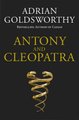 Antony and Cleopatra (Hardcover): Adrian Keith Goldsworthy