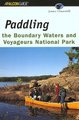 Paddling the Boundary Waters and Voyageurs National Park (Paperback): J. Churchill