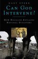 Can God Intervene? - How Religion Explains Natural Disasters (Hardcover): Gary Stern