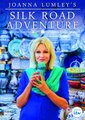 Joanna Lumley's Silk Road Adventure (DVD): Joanna Lumley