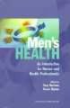 Men's Health - An Introduction for Nurses and Health Professionals (Paperback): Tony Harrison, Karen Dignan