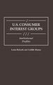 U.S. Consumer Interest Groups - Institutional Profiles (Hardcover, New): Loree Bykerk, Ardith Maney