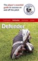 Master the Game: Defender (Paperback): Paul Broadbent, Andy Allen