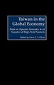 Taiwan in the Global Economy - From an Agrarian Economy to an Exporter of High-Tech Products (Hardcover, New): Peter C Chow