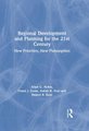 Regional Development and Planning for the 21st Century - New priorities, new philosophies (Paperback): Allen G. Noble, Frank J....