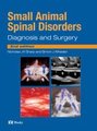 Small Animal Spinal Disorders - Diagnosis and Surgery (Hardcover, 2nd edition): Nicholas J. H. Sharp, Simon J. Wheeler