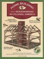 Homebuilding and Woodworking (Paperback): C.Keith Wilbur
