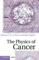 The Physics of Cancer (Hardcover): Caterina A. M. La Porta, Stefano Zapperi