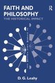 Faith and Philosophy - The Historical Impact (Paperback, New Ed): D.G. Leahy