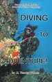 Diving to Adventure (Paperback): Timothy O'Keefe