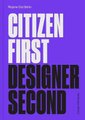 Citizen First, Designer Second (Paperback): Rejane Dal Bello