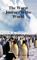 The Worst Journey in the World (Hardcover): Apsley Cherry-Garrard