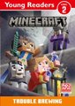 Minecraft Young Readers: Trouble Brewing (Paperback): 