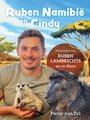Ruben Namibi en Cindy - Manewales van Ruben Lambrechts en sy diere (Afrikaans, Paperback): Pieter van Zyl